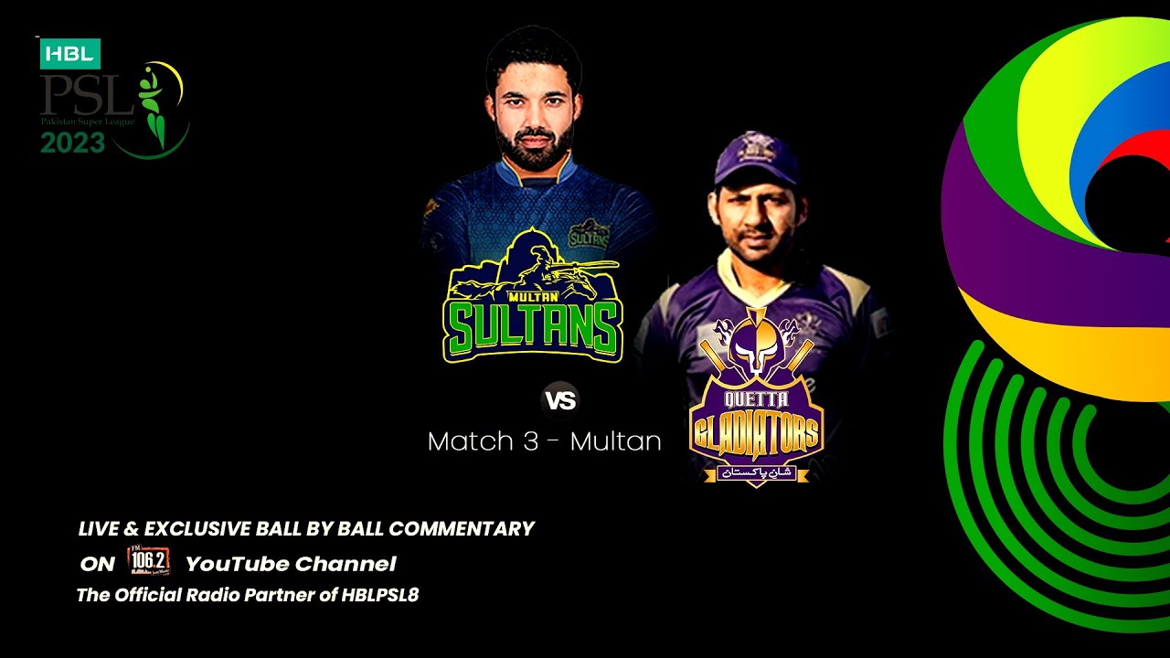 FM1062 LIVE HBL PSL 8 2023 Match 03 MS vs QG LIVE CRICKET