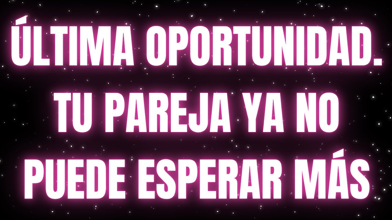 Los ángeles dicen que ya han esperado lo suficiente... Tu pareja está a punto de irse.