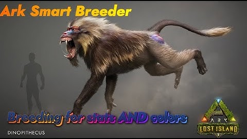 Ark Smart Breeding! Color sets AND Stats on Dinopithecus