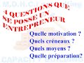 4 questions que doit se poser un entrepreneur  