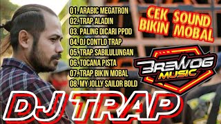 DJ TRAP BASS BOOSTED BREWOG AUDIO || DJ Cek Sound Full Album