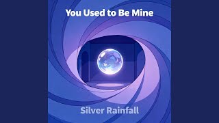 You Used to Be Mine