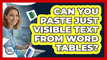Can You Paste Just Visible Text From Word Tables? - Docs and Sheets Pro