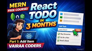 React Todo Project | Add Item | 3 Months MERN Free Online Course | Vairaa Coders
