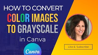 HOW TO CONVERT COLOR IMAGES TO GRAYSCALE IN CANVA #canva #canvatutorial #canvatipsandtricks