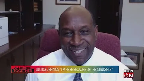 Justice Jenkins: "I'm here because of the struggle"
