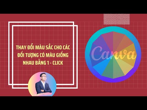 Video THAY ĐỔI MÀU SẮC CHO TOÀN BỘ CÁC ĐỐI TƯỢNG CÓ MÀU A... - youtube