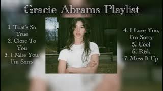 Gracie Abrams - Playlist (Exclusive)