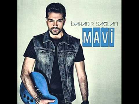 Bahadır Sağlam - Senden Geriye (Mavi 2014)