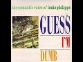 Louis Philippe Guess I M Dumb mp3