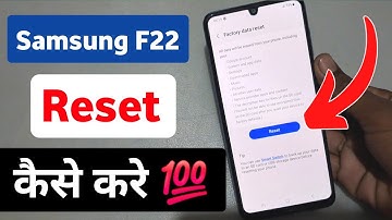 Samsung F22 Reset Kaise kare - Sahi Tarika