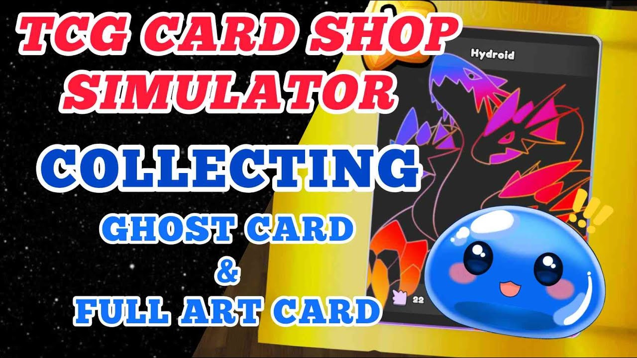 [TCG CARD SHOP SIMULATOR] Collecting Ghost and Full Art Card #2