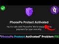 PhonePe Payment Failed Fix 2026 | Digital Payment Security Alert | PhonePe Protect Activated Solve