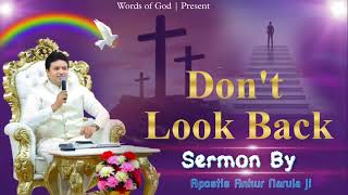 Don't Look Back || Sermon By Apostle Ankur Narula ji @AnkurNarulaMinistries