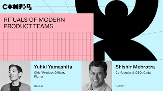 Rituals of modern product teams - Yuhki Yamashita, Shishir Mehrotra (Config 2023)