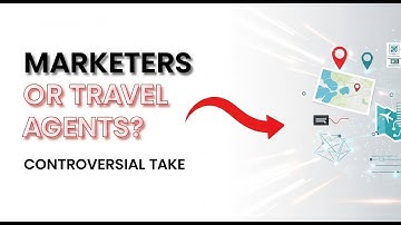 Are Digital Marketers The New Age Travel Agents? (Controversial)