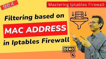 54 Filtering based on MAC Address in Iptables Firewall Demo | Mastering Iptables Firewall