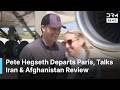 Defense Sec Pete Hegseth Departs Paris After D-Day Events, Talks Iran and Afghanistan Review | AC1N