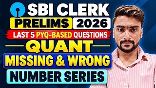 #9 Missing & Wrong Number Series | Quant Previous Year Questions | SBI Clerk Prelims 2026