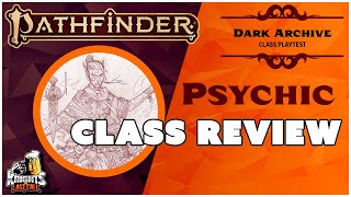 PSYCHIC Playtest Class - Summary and review of the new DARK ARCHIVE class for Pathfinder 2E