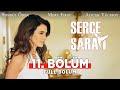 Serçe Sarayı 11. Bölüm | Full Bölüm | Songül Öden - Mert Fırat - Alican Yücesoy - İsmail 