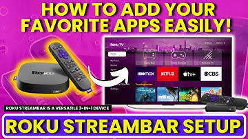 Roku Streambar Setup: How to Add Your Favorite Apps Easily!