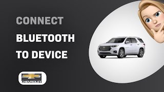 How to Connect Bluetooth in a 2016 Chevy Traverse