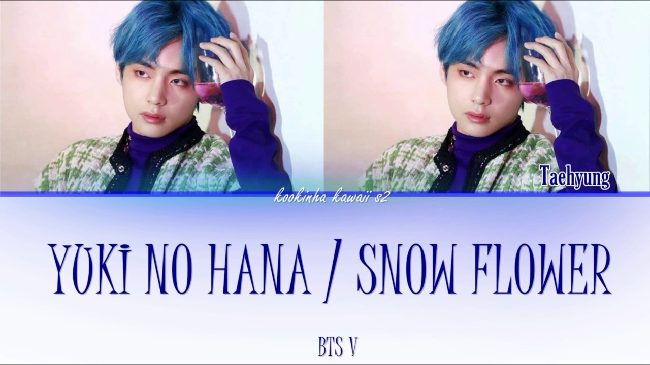 Kim Taehyung - Yuki No Hana / Snow Flower (fan made)
