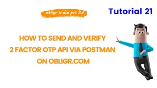 How to Send and Verify 2 Factor OTP API via Postman on obligr.com | Tutorial 21