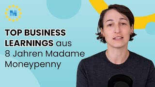 Meine Top Business Learnings aus 8 Jahren Madame Moneypenny