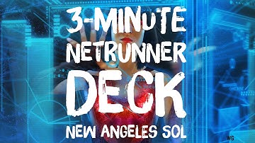 3-minute Netrunner Deck. NBN. New Angeles Sol
