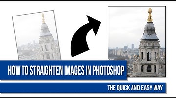 How To Straighten Photographs in Photoshop