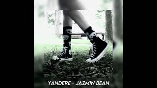 Yandere - Jazmin Bean Nightcore