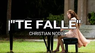 LETRA !!!TE FALLE!!! CHRISTIAN NODAL!!!