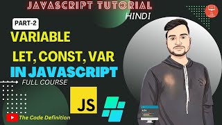 JS Tutorial: What is Variable, how to declare variables in JS || by @theCodeDefinition ​