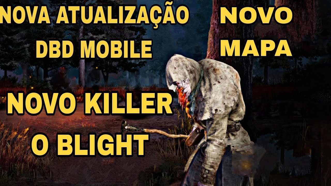 O BLIGHT CHEGOU (NOVA ATUALIZAÇÃO) - dead by daylight mobile - YouTube