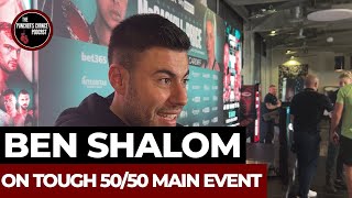 "ITS A 50/50 FIGHT" | Ben Shalom Boxing Interview (Boxxer)