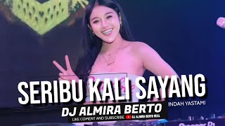 FUNKOT - SERIBU KALI SAYANG | VOC.INDAH YASTAMI | NEW 2023 REMIX FUNKOT DJ ALMIRA BERTO