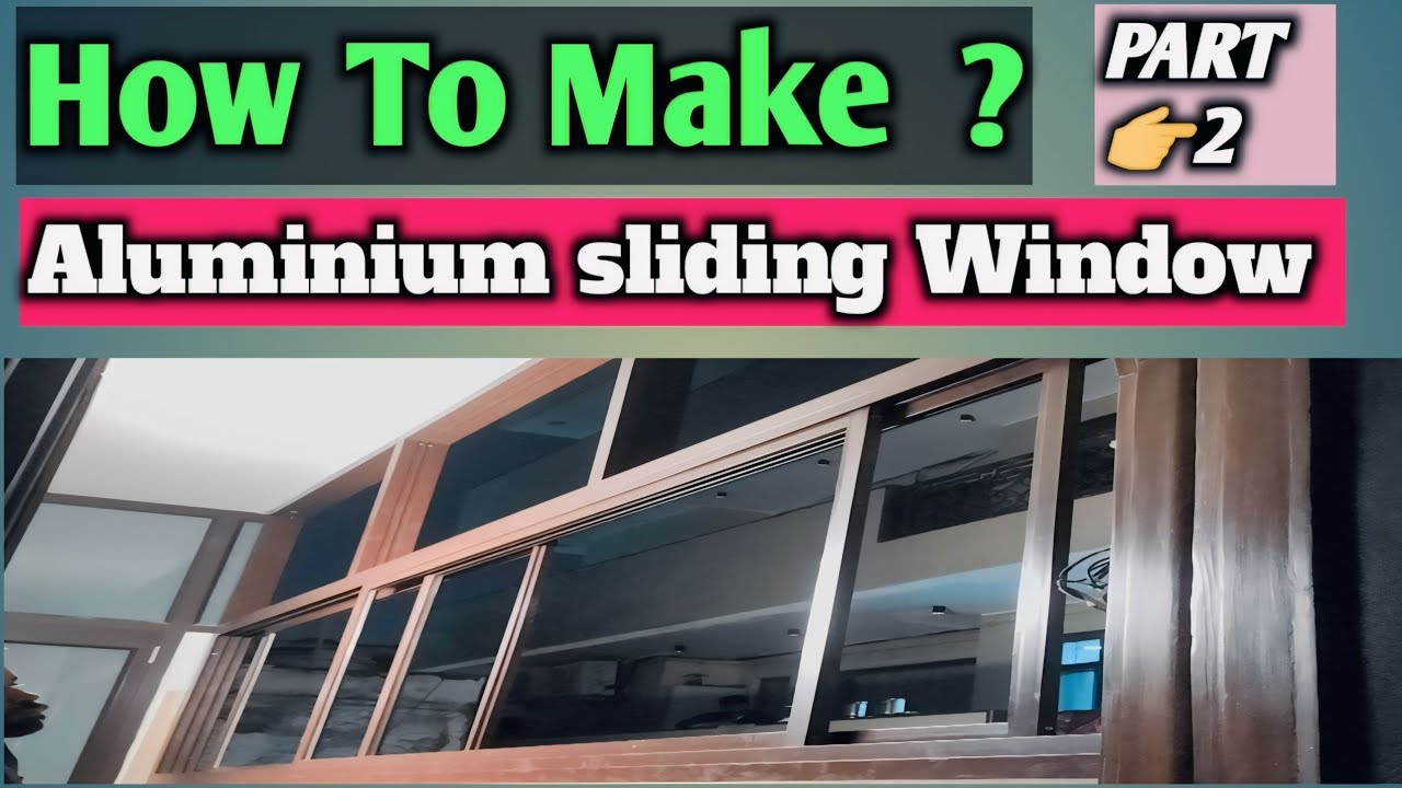 How To Make Aluminium sliding window #sliding #aluminium #window 👉 Part ...
