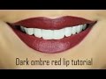 Dark ombre red lip tutorial