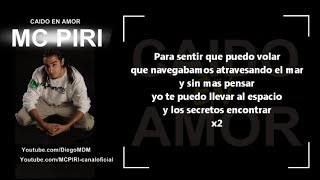 Video thumbnail of "Mc Piri - Caido En Amor (LETRA + DESCARGA) | Diego MDM"