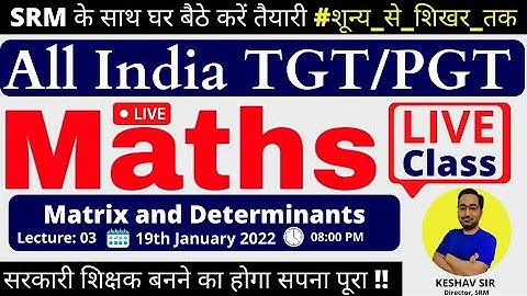 Tgt Pgt Maths Online Classes | MATRICES AND DETERMINANT, Lecture 3, TGT PGT Maths classes 2022  HTET