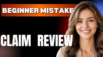 How to Use Claim App Review Properly  Beginner Mistakes That Cost You
