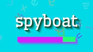 How To Say Spyboat High Quality Voices