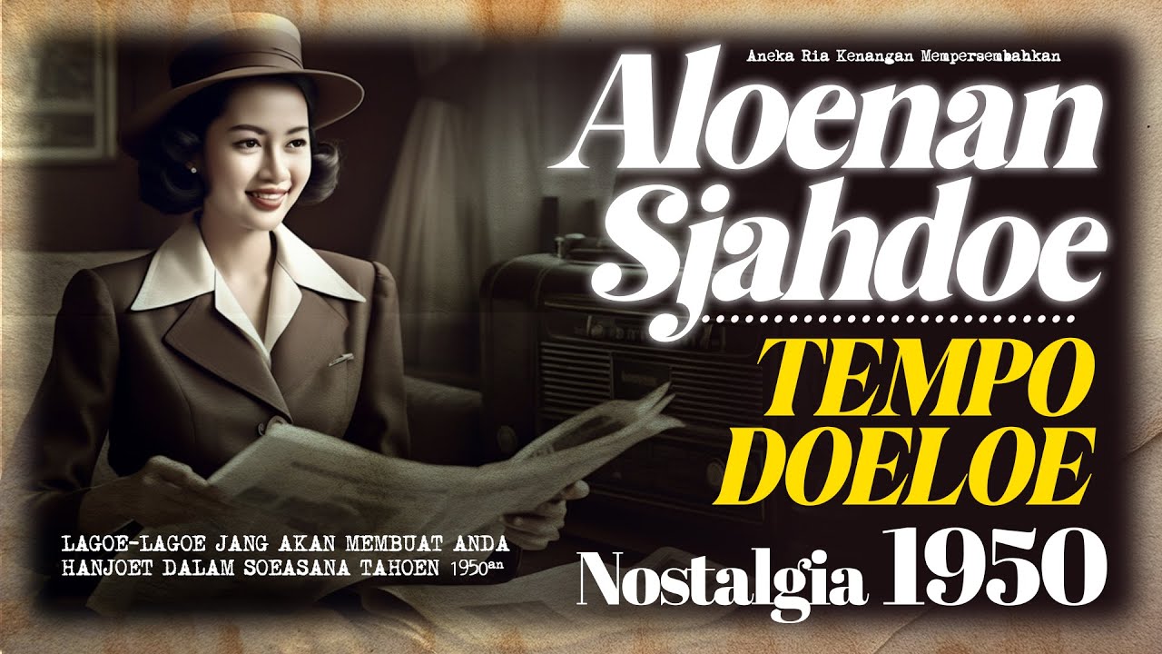 Aloenan Sjahdoe Lagu Tempo Doeloe 1950