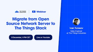 How to Migrate from Open Source LoRaWAN Network Server to The Things Stack