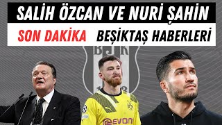 NURİ ŞAHİN BEŞİKTAŞA YAKIN (Beşiktaş Transfer Haberleri) Resimi