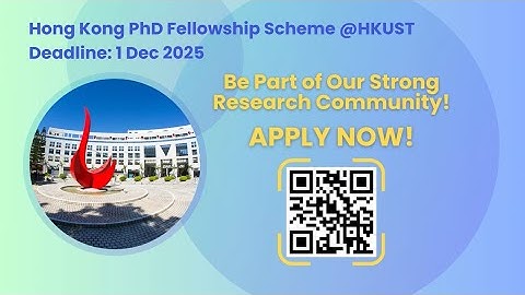 Spotlight of Hong Kong PhD Fellowship Scheme @HKUST