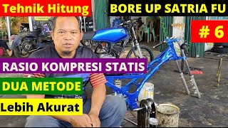 PART 6, BORE UP FU TUTORIAL, HOW TO CALCULATE STATIC COMPRESSION RATIO, TWO ACCURATE METHODS, EAS...