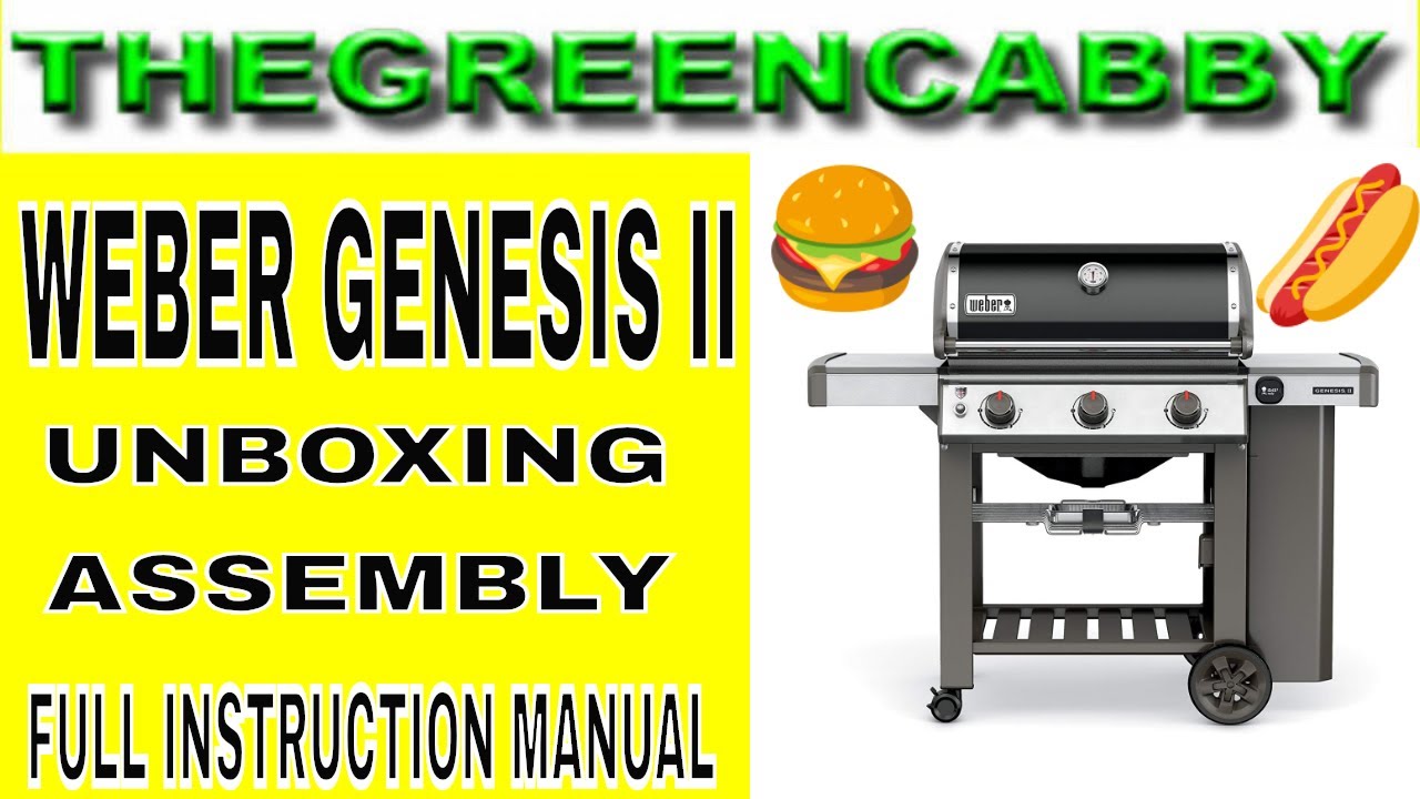 WEBER GENESIS II UNBOXING ASSEMBLY FULL INSTRUCTION MANUAL - HOW TO PUT  TOGETHER WEBER GENESIS 2 - YouTube